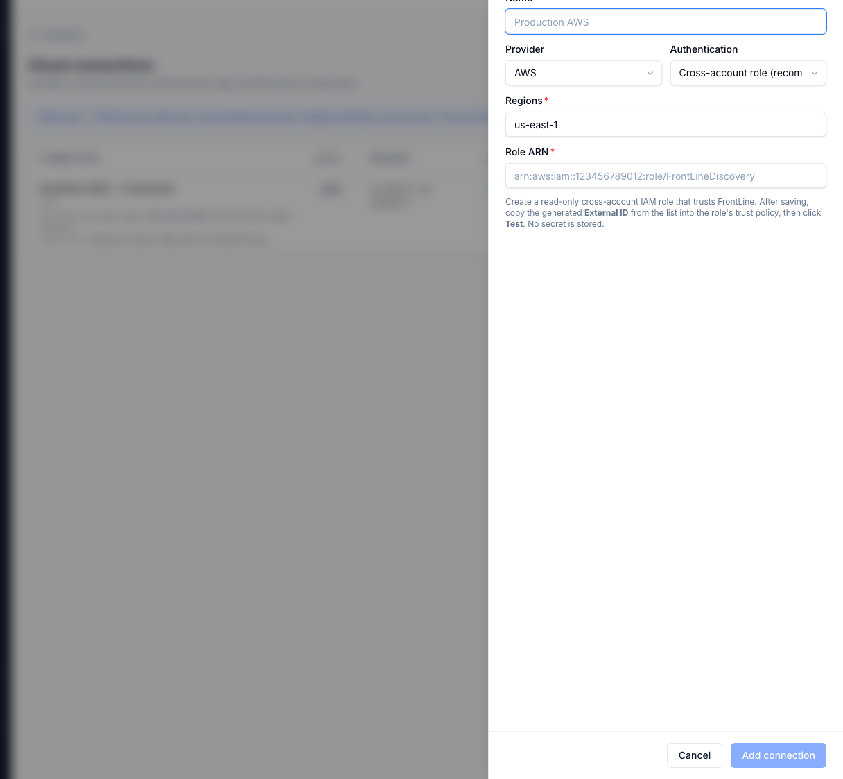 Add a connection — AWS, Azure, or GCP via cross-account role (no stored secret) or an encrypted read-only key.